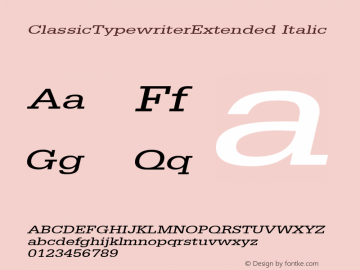 ClassicTypewriterExtended Italic Rev. 003.000 Font Sample