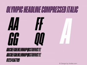 Olympic Headline Compressed Italic Version 1.000;hotconv 1.0.109;makeotfexe 2.5.65596图片样张