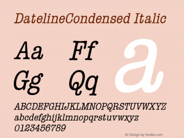 DatelineCondensed Italic Rev. 003.000 Font Sample