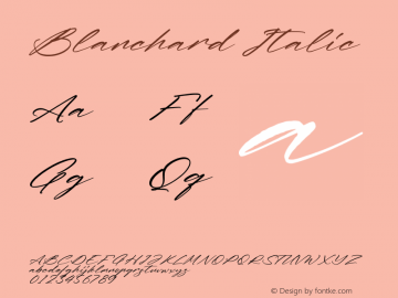 Blanchard Italic Version 1.00;April 16, 2022;FontCreator 13.0.0.2680 64-bit图片样张