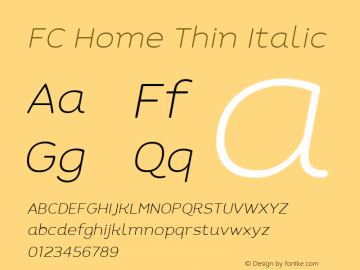 FC Home Thin Italic Non-commercial use only, please contact FONTCRAFTSTUDIO.COM for any commercial use. Version 1.01 2020 by Fontcraft: Jutipong Poosumas图片样张