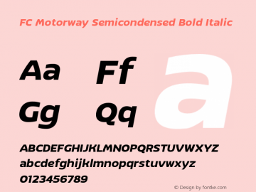 FC Motorway Semi-condensed Bold Italic Non-commercial use only, please contact FONTCRAFTSTUDIO.COM for any commercial use. Version 1.00 2020 by Fontcraft : Jutipong Poosumas图片样张