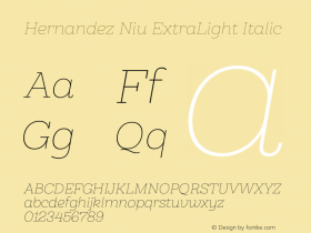 HernandezNiu-ExtraLightItalic Version 1.000;PS 001.000;hotconv 1.0.88;makeotf.lib2.5.64775图片样张