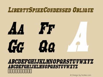 LibertySpikeCondensed Oblique Rev. 003.000 Font Sample