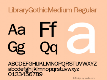 LibraryGothicMedium Regular Rev. 003.000 Font Sample