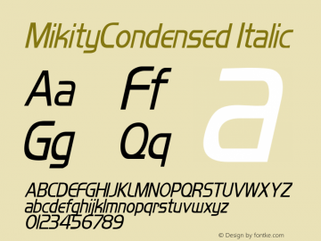 MikityCondensed Italic Rev. 003.000 Font Sample