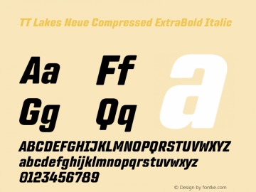 TT Lakes Neue Compressed ExtraBold Italic Version 1.100.14042021图片样张