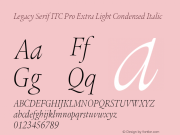 Legacy Serif ITC Pro Extra Light Condensed Italic Version 1.000图片样张