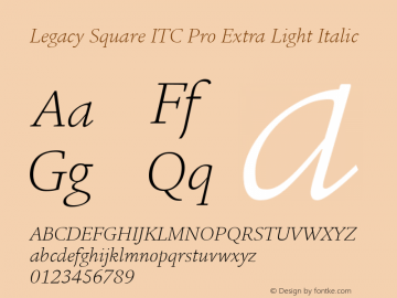 Legacy Square ITC Pro Extra Light Italic Version 1.000图片样张