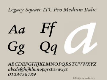 Legacy Square ITC Pro Medium Italic Version 1.000图片样张