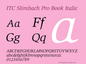 SlimbachPro-BookItalic Version 1.000 Build 1000图片样张