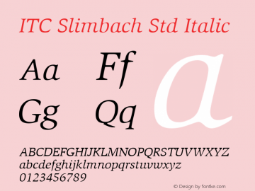 ITC Slimbach Std Book Italic Version 1.00 Build 1000图片样张