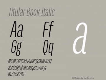 Titular Book Italic Version 1.000;PS 001.000;hotconv 1.0.70;makeotf.lib2.5.58329图片样张