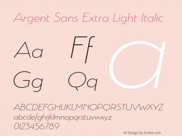 Argent Sans Extra Light Italic Version 3.000;PS 003.000;hotconv 1.0.88;makeotf.lib2.5.64775图片样张