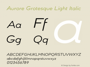 Aurore Grotesque Light Italic Version 4.000;hotconv 1.0.109;makeotfexe 2.5.65596图片样张