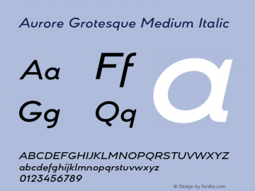 Aurore Grotesque Medium Italic Version 4.000;hotconv 1.0.109;makeotfexe 2.5.65596图片样张