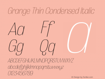 Grange Thin Condensed Italic Version 1.000;PS 001.000;hotconv 1.0.88;makeotf.lib2.5.64775图片样张