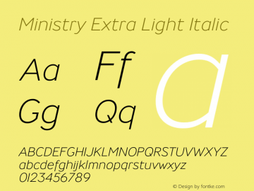 Ministry Extra Light Italic Version 3.000;PS 003.000;hotconv 1.0.88;makeotf.lib2.5.64775图片样张