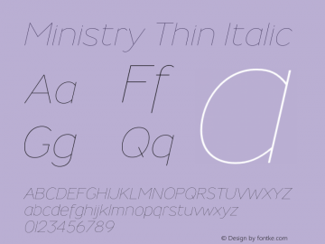 Ministry Thin Italic Version 3.000;PS 003.000;hotconv 1.0.88;makeotf.lib2.5.64775图片样张