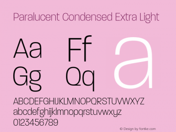 Paralucent Condensed Extra Light Version 3.000;hotconv 1.0.109;makeotfexe 2.5.65596图片样张