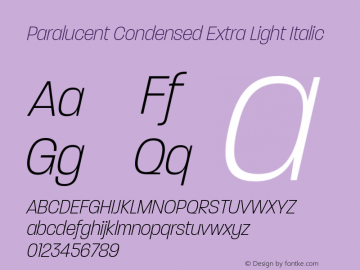 Paralucent Condensed Extra Light Italic Version 4.000;hotconv 1.0.109;makeotfexe 2.5.65596图片样张