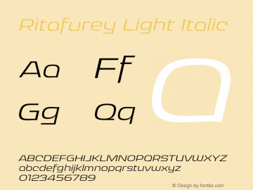 Ritafurey Light Italic Version 4.000;hotconv 1.0.109;makeotfexe 2.5.65596图片样张