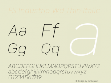 FS Industrie Wd Thin Italic Version 1.03;PS 001.002;hotconv 1.0.88;makeotf.lib2.5.64775图片样张