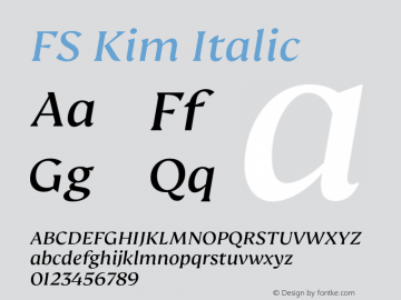 FS Kim Italic Version 1.02;PS 001.001;hotconv 1.0.88;makeotf.lib2.5.64775图片样张