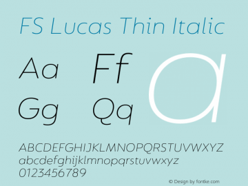 FS Lucas Thin Italic Version 1.03;PS 001.002;hotconv 1.0.88;makeotf.lib2.5.64775图片样张
