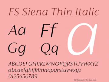 FS Siena Thin Italic Version 1.02;PS 001.001;hotconv 1.0.88;makeotf.lib2.5.64775图片样张