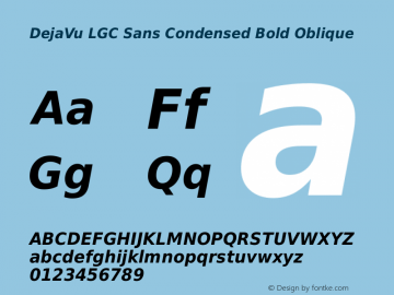 DejaVu LGC Sans Condensed Bold Oblique Version 2.5 Font Sample
