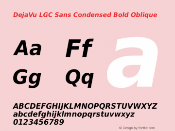 DejaVu LGC Sans Condensed Bold Oblique Version 2.16 Font Sample