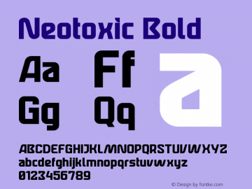 Neotoxic Bold Bold Version 1.00;April 25, 2022;FontCreator 11.5.0.2430 32-bit图片样张