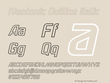 Neotoxic Outline Italic Outline Italic Version 1.00;April 26, 2022;FontCreator 11.5.0.2430 32-bit图片样张