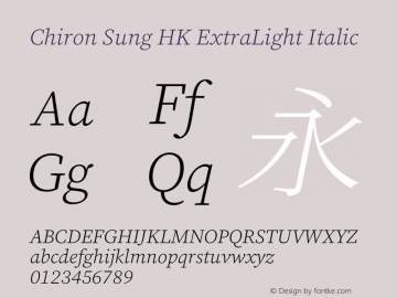 Chiron Sung HK EL Italic Version 1.000;hotconv 1.0.118;makeotfexe 2.5.65603图片样张