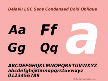 DejaVu LGC Sans Condensed Bold Oblique Version 2.18 Font Sample