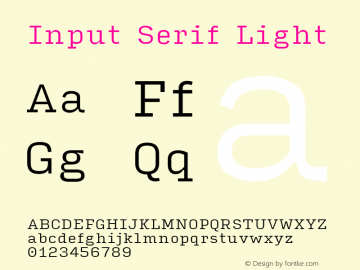 InputSerif Light Version 0.000;PS 0.0;hotconv 1.0.72;makeotf.lib2.5.5900图片样张