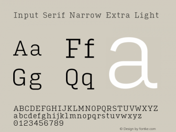 InputSerifNarrow ExLight Version 0.000;PS 0.0;hotconv 1.0.72;makeotf.lib2.5.5900; ttfautohint (v0.9)图片样张