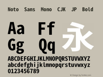 Noto Sans Mono CJK JP Bold Version 2.004;hotconv 1.0.118;makeotfexe 2.5.65603图片样张