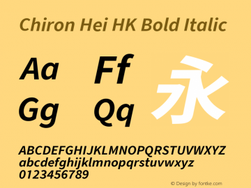 Chiron Hei HK Bold Italic Version 2.099;hotconv 1.1.0;makeotfexe 2.6.0图片样张