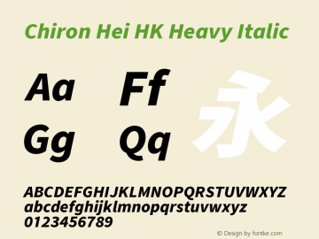 Chiron Hei HK H Italic Version 2.099;hotconv 1.1.0;makeotfexe 2.6.0图片样张