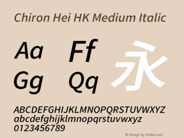 Chiron Hei HK M Italic Version 2.099;hotconv 1.1.0;makeotfexe 2.6.0图片样张