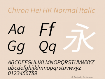 Chiron Hei HK N Italic Version 2.099;hotconv 1.1.0;makeotfexe 2.6.0图片样张