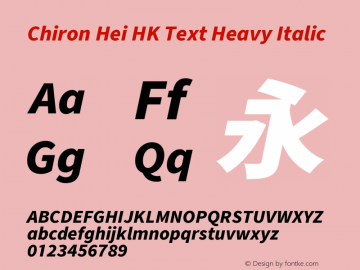 Chiron Hei HK Text H Italic Version 2.099;hotconv 1.1.0;makeotfexe 2.6.0图片样张