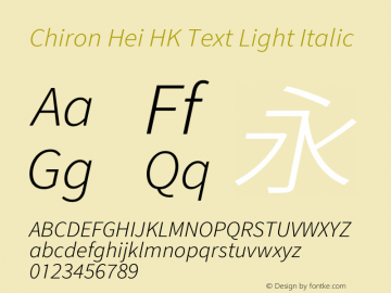Chiron Hei HK Text L Italic Version 2.099;hotconv 1.1.0;makeotfexe 2.6.0图片样张