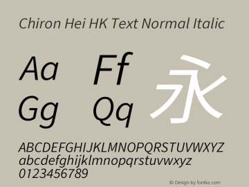 Chiron Hei HK Text N Italic Version 2.099;hotconv 1.1.0;makeotfexe 2.6.0图片样张