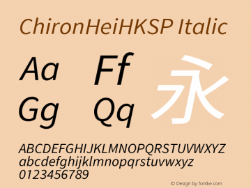 ChironHeiHKSP Italic Version 2.099;hotconv 1.1.0;makeotfexe 2.6.0图片样张