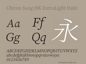 Chiron Sung HK EL Italic Version 1.002;hotconv 1.1.0;makeotfexe 2.6.0图片样张