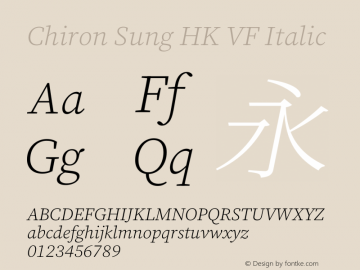 Chiron Sung HK VF Italic Version 1.002;hotconv 1.1.0;makeotfexe 2.6.0图片样张