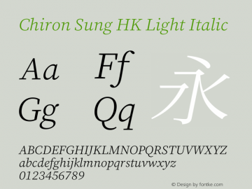 Chiron Sung HK L Italic Version 1.002;hotconv 1.1.0;makeotfexe 2.6.0图片样张